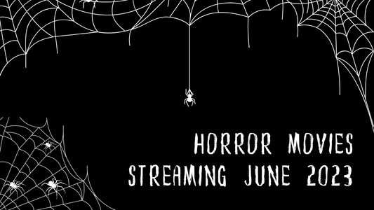 Horror Movies Streaming June 2023